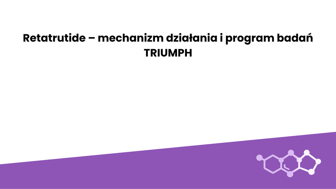 Retatrutide – grafika tytułowa artykułu o mechanizmie działania i programie badań TRIUMPH w terapii otyłości.